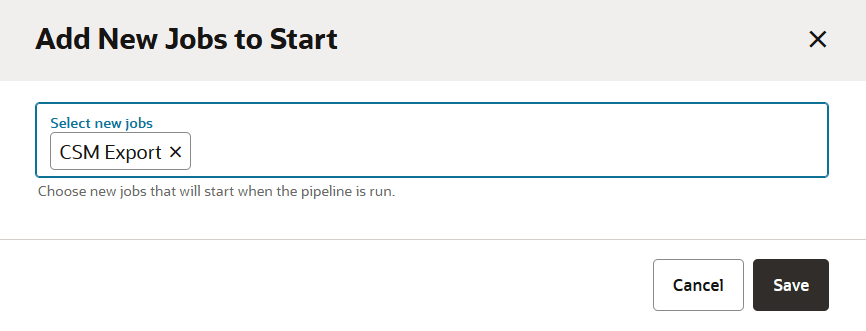 Description of pipeline-add-new-start-csm-jobs-dialog.png follows