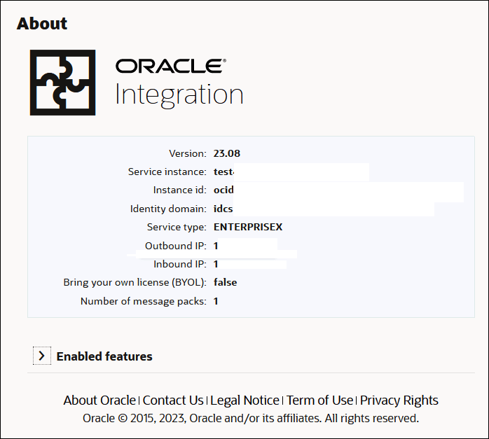 Oracle Integrationの「バージョン情報」メニューには、バージョン、サービス・インスタンス、インスタンスID、アイデンティティ・ドメイン、サービス・タイプ、アウトバウンドIP、インバウンドIP、Bring Your Own License (BYOL)およびメッセージ・パックの数フィールドが表示されます。